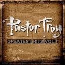 Pastor Troy - The Greatest Hits, Vol. 1
