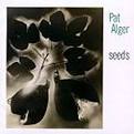 Pat Alger - Seeds