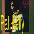 Pat Kelly - Classic Hits