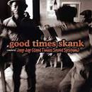 Pat Kelly - Good Times Skank Complied By Joey Jay (Good Times Sound System)