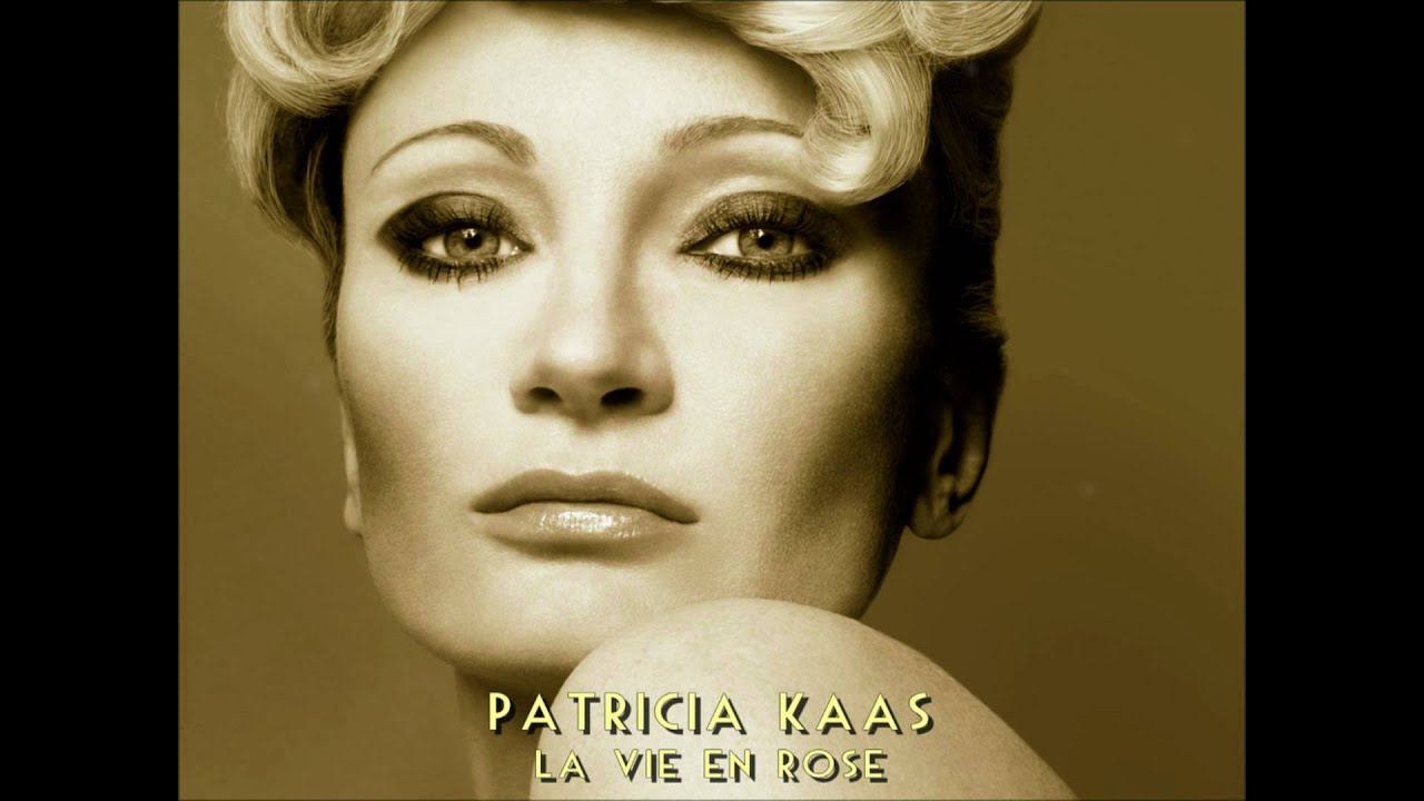 Patricia Kaas and Kaas - La Vie En Rose