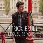 Patrick Bruel - Lequel de Nous