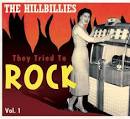 The Hillbillies: They Tried to Rock, Vol. 1