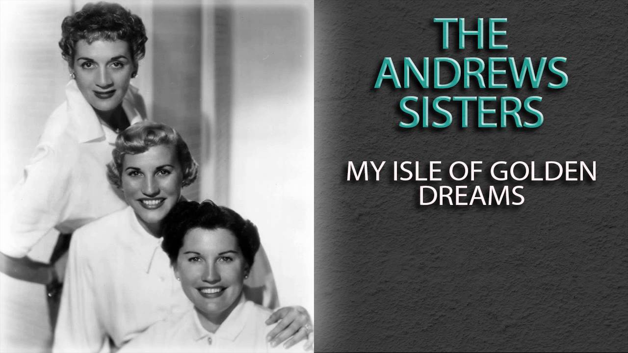 Patty Andrews, Danny Stewart & His Islanders, The Andrews Sisters and Alfred Apaka - My Isle of Golden Dreams