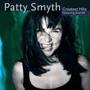 Scandal - Patty Smyth's Greatest Hits Featuring Scandal