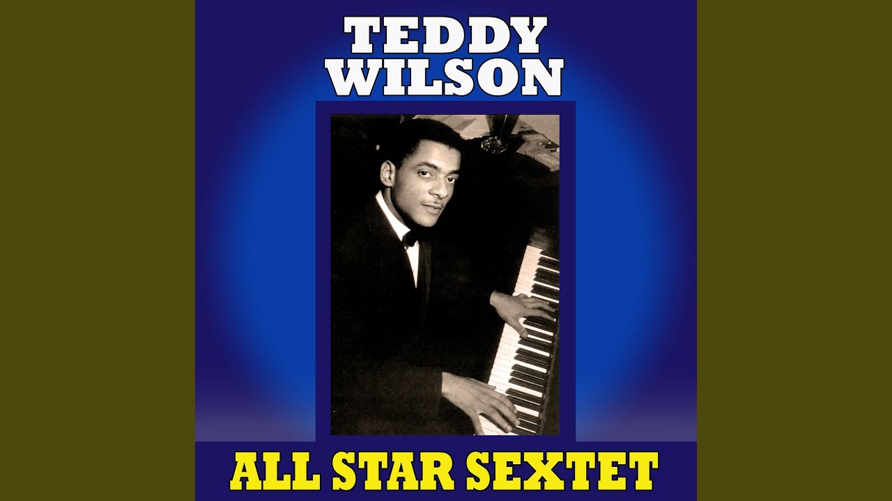 Paul Baron and Teddy Wilson All Star Sextet - Body and Soul