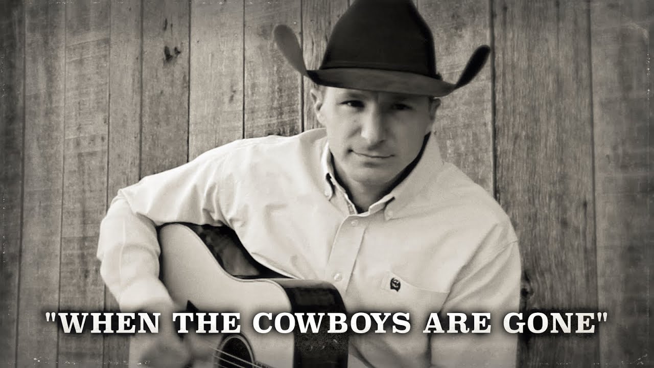 When the Cowboys Are Gone - When the Cowboys Are Gone