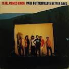 Paul Butterfield's Better Days - It All Comes Back