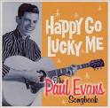 Paul Evans - Happy-Go-Lucky Me: The Paul Evans Songbook