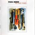 Paul Horn - The Jazz Years