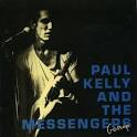 Paul Kelly & The Messengers - Gossip [Bonus Tracks]