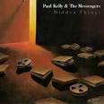 Paul Kelly & The Messengers - Hidden Things