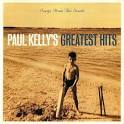 Paul Kelly & the Coloured Girls - Songs from the South: The Best of Paul Kelly