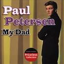 Paul Petersen - My Dad [Collectables]