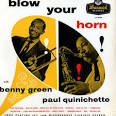 Paul Quinichette - Blow Your Horn With Benny Green and Paul Quinichette