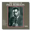 Paul Robeson - The Odyssey of Paul Robeson