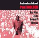 Paul Robeson - The Peerless Voice of Paul Robeson: The Man They Couldn't Silence