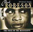 Paul Robeson - The Voice of the Mississippi: 20 Great Songs