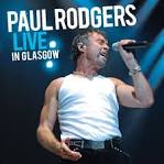 Paul Rodgers - Live in Glasgow [DVD]