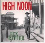 Tex Ritter - High Noon [1-CD]