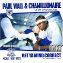 Paul Wall & Chamillionaire - Get Ya Mind Correct [Chopped & Skrewed]