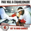 Paul Wall & Chamillionaire - Get Ya Mind Correct