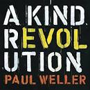 Paul Weller - A Kind Revolution