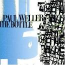 Paul Weller - Bottle