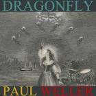 Paul Weller - Dragonfly