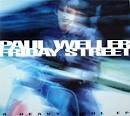 Paul Weller - Friday Street