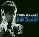 Paul Weller - Under the Influence