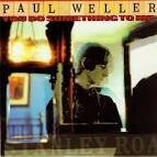 Paul Weller - You Do Something to Me [Go! Discs]