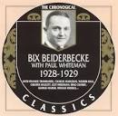 Bix Beiderbecke - Bix Beiderbecke with Paul Whiteman 1928-1929