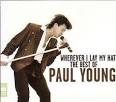 Paul Young - Wherever I lay My Hat: The Best of Paul Young