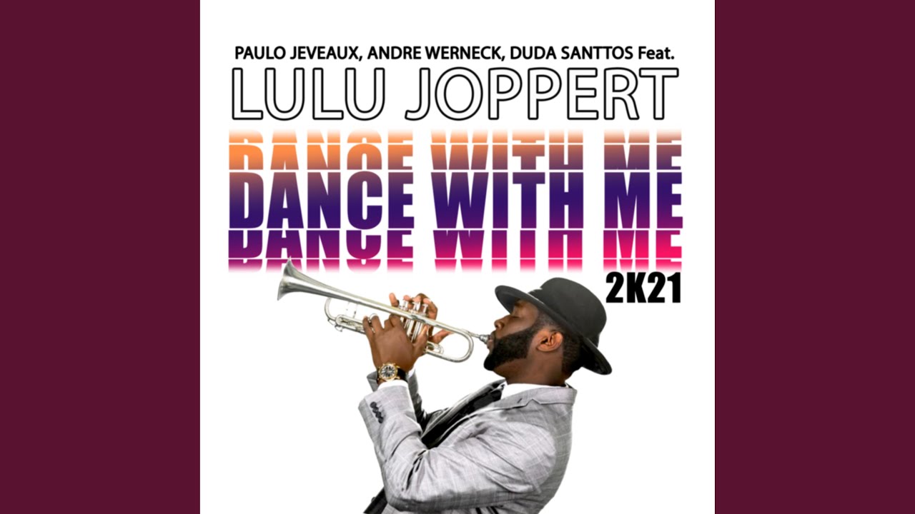 Paulo Jeveaux, Duda Santtos and Lulu Joppert - Dance with Me (Radio Edit)