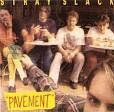 Pavement - Stray Slack