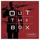 Tonéx - Out the Box