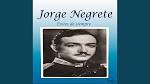 Jorge Negrete - Corridos y Rancheras, Vol. 1: Allá en el Rancho Grande y Otros Éxitos