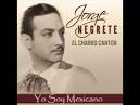 Jorge Negrete - Yo Soy Mexicano