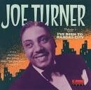 Joe Turner - I've Been to Kansas City