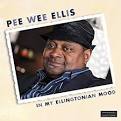 Pee Wee Ellis - In My Ellingtonian Mood