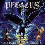 Pegazus - Breaking the Chains [Remastered]