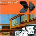 Pepe Deluxe - Super Sound
