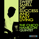 Chico Hamilton - Sweet Smell of Success and Easy Living