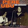 Pere Ubu - Unchained