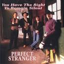 Perfect Stranger - You Have the Right to Remain Silent