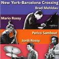 Brad Mehldau Trio - New York-Barcelona Crossing, Vol. 2