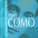 Perry Como - The Man Who Invented Casual