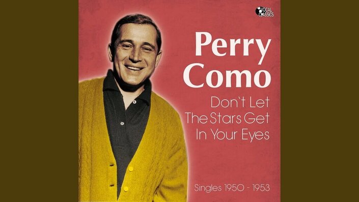 Perry Como, The Ramblers and Hugo Winterhalter's Orchestra - Don't Let the Stars Get in Your Eyes