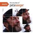 Almanac Singers - Playlist: The Very Best of Pete Seeger